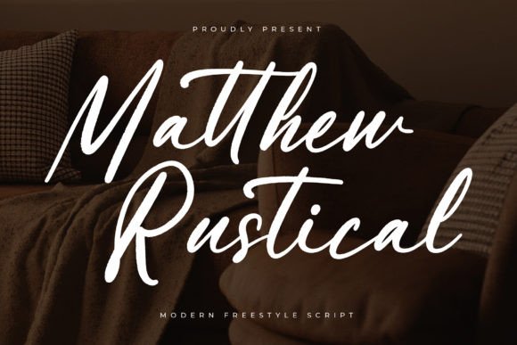 Matthew Rustical: The Modern Freestyle Script for Handmade Brands