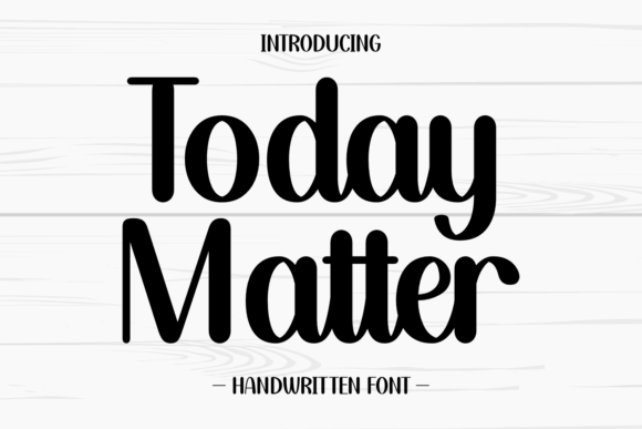 Today Matter: A Handwritten Typeface for Calm Editorial Design